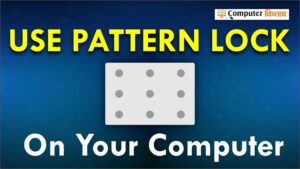 Pattern Lock कंप्यूटर में कैसे लगायें