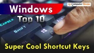 Shortcut Keys विंडोज के कुछ जबरजस्त शॉर्टकट कीज