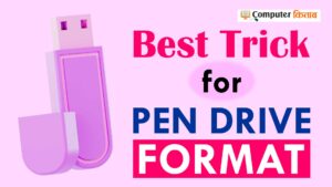 Best Trick for Pendrive Format